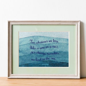 Cummings Poem - For whatever we lose - Beach Decor -  poetry wall art - Our self we find in the sea UNFRAMED