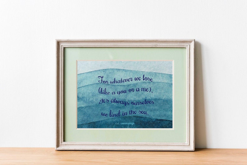 Cummings Poem - For whatever we lose - Beach Decor -  poetry wall art - Our self we find in the sea UNFRAMED