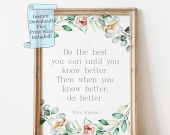 Maya Angelou Quote Print: Watercolor Floral Art (Digital Download)