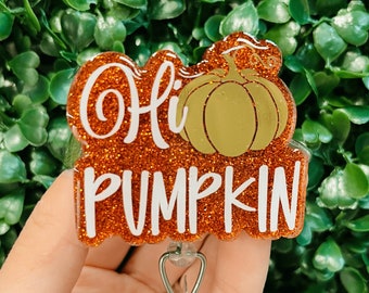 Hi Pumpkin Badge Reel, Retractable Badge Reel, Fall Badge Reel, Autumn Badge Reel, Thanksgiving, Pumpkin Badge, Fall Themed ID Holder