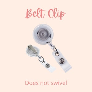 May include: A clear retractable badge holder with a belt clip. The holder has a silver metal clip and a clear plastic strap. The text "Belt Clip" is written in pink above the holder. The text "Does not swivel" is written below the holder.