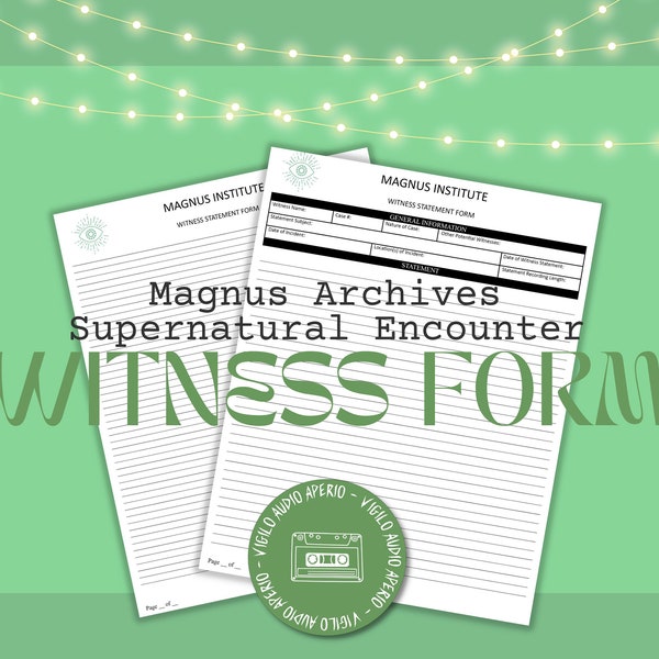 The Magnus Archives Supernatural Encounter Witness Form | Printable TMA Statement Template | Magnus Institute | Rusty Quill Podcast