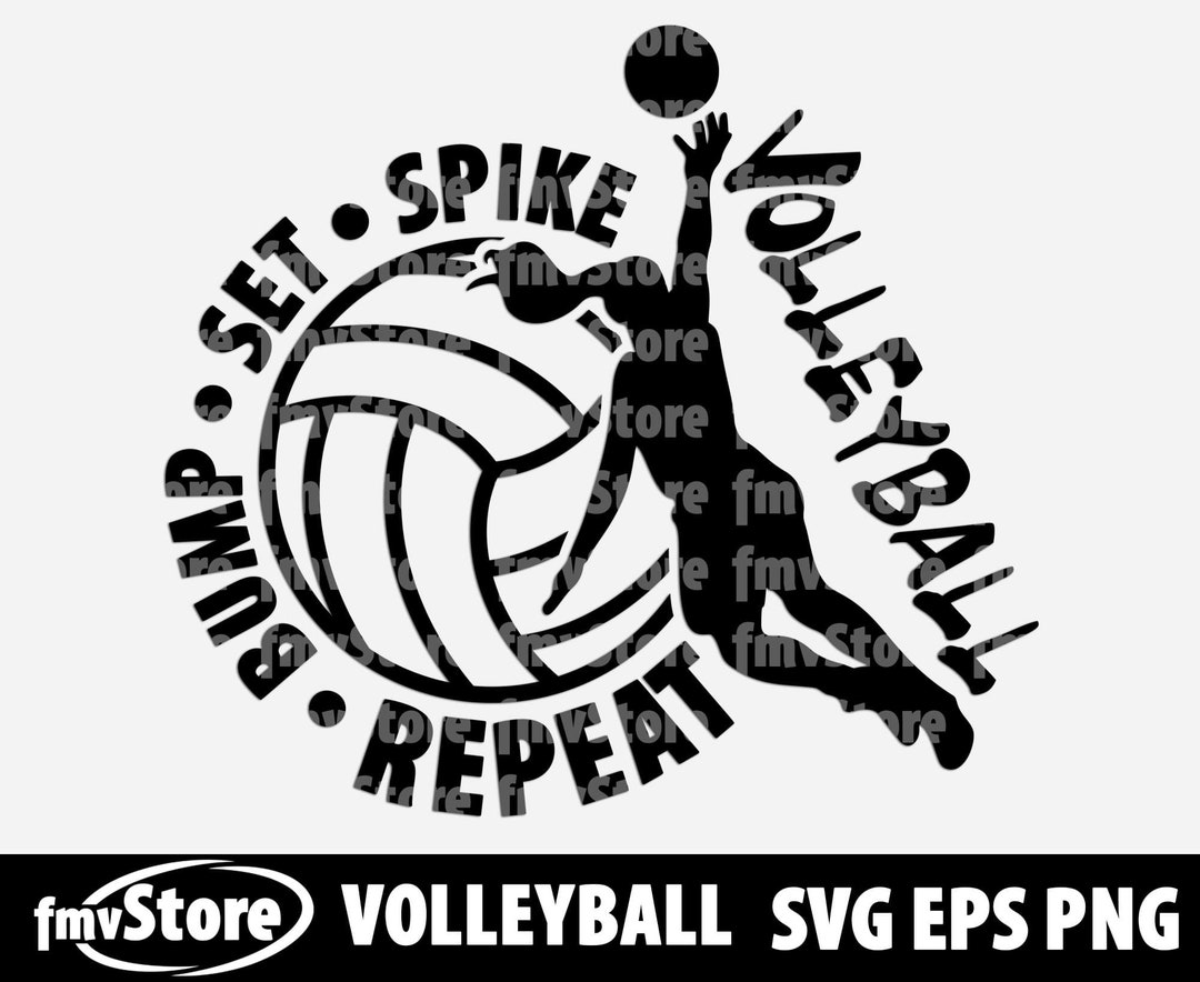 Bump Set Spike Volleyball Repeat. Cut and Print Files Design Etsy