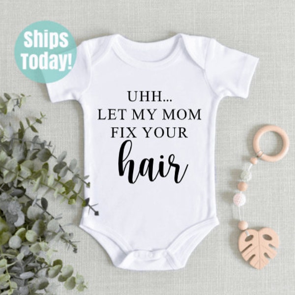 Laissez ma mère réparer votre body de cheveux, body de salon, coupe de cheveux, chemise de barbier, cadeau de baby shower, nouveau cadeau de bébé, body de bébé drôle, chemise mignonne