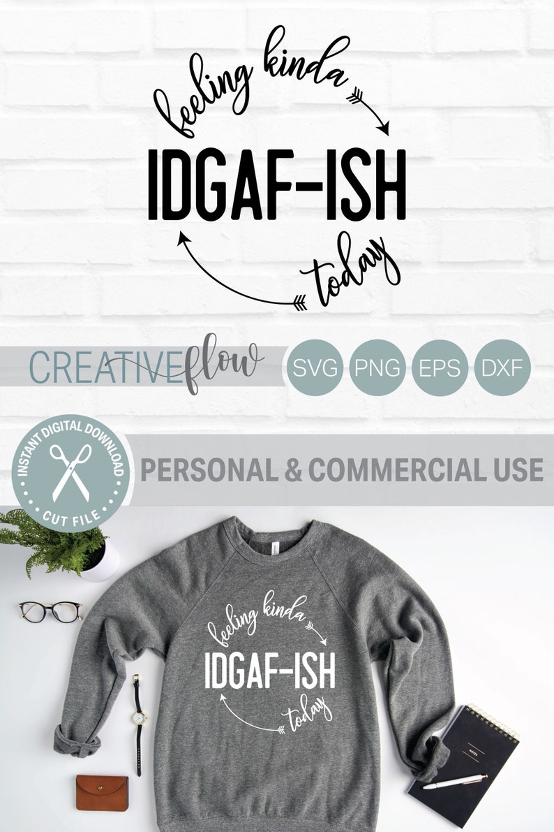 Feeling Kinda IDGAF-ish Today Svg Mom Svg Svg Files For | Etsy