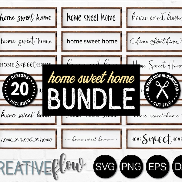 Home Svg - Home Sweet Home SVG Bundle - Farmhouse Sign Svg files for Cricut Commercial Use for Cricut Projects Digital Download PNG DXF