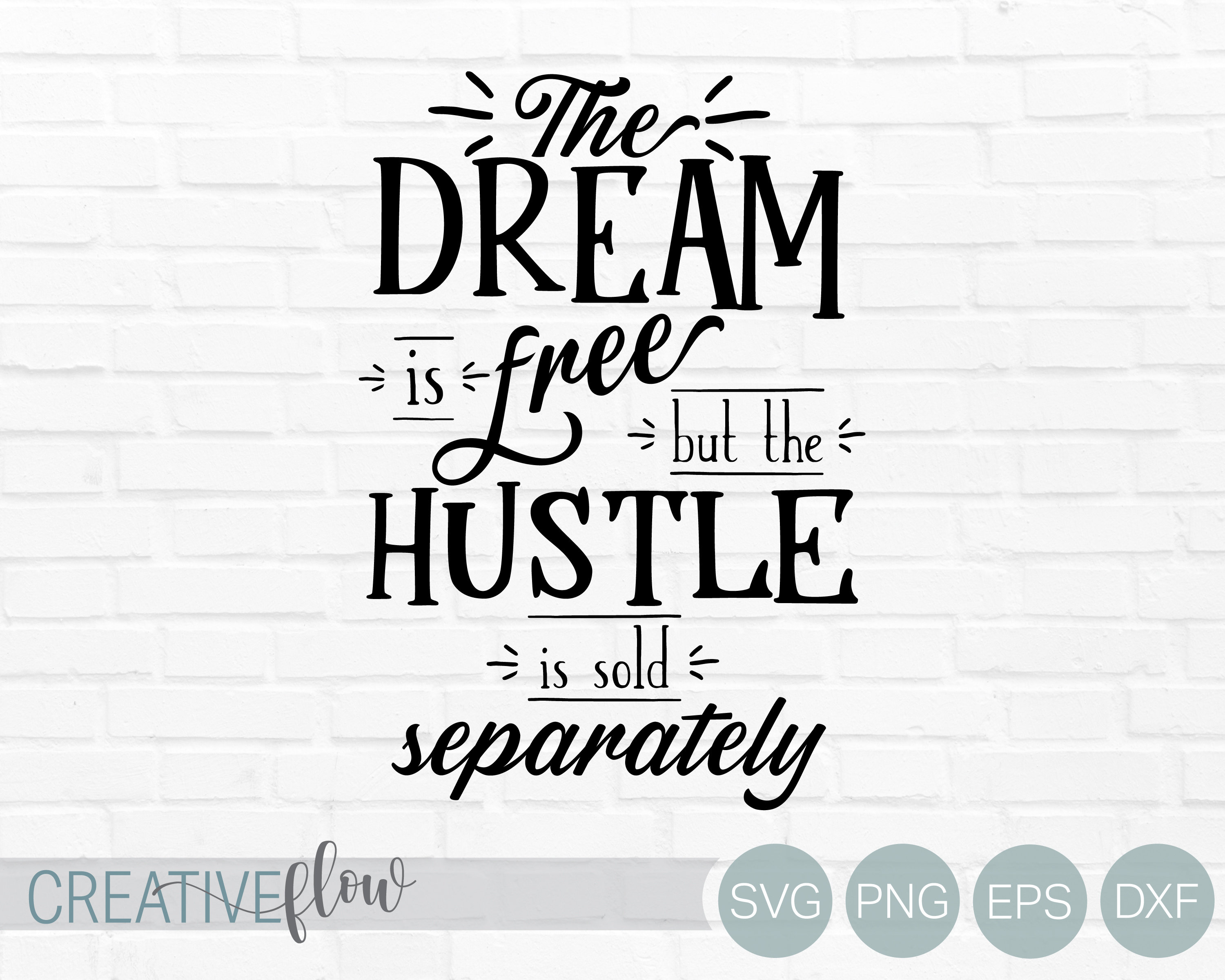 Download Hustle Svg Dream Is Free Hustle Sold Separately Svg Hustler Etsy