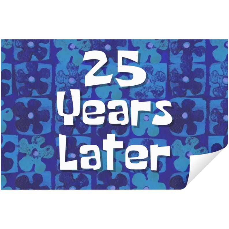 May include: A blue and teal background with a white floral pattern. The text "25 Years Later" is written in white.