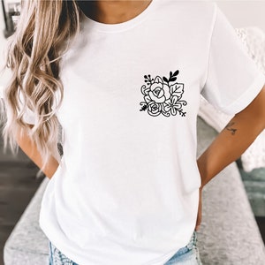 Rose Floral Tee | Shirts with Sayings | Summer Shirts | Custom Shirt