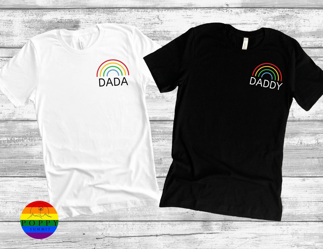 Daddy Pride Tee Shirt LGBT Dads Shirt Fathers Day Gift Daddy and Dada