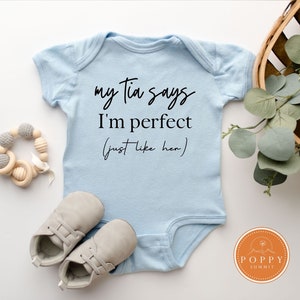 Tia Baby Bodysuit Gift | My Tia Says I&#39;m Perfect Just like Her | Funny Aunt Baby gift | Niece/Nephew Baby Shirt | Pregnancy Announcement