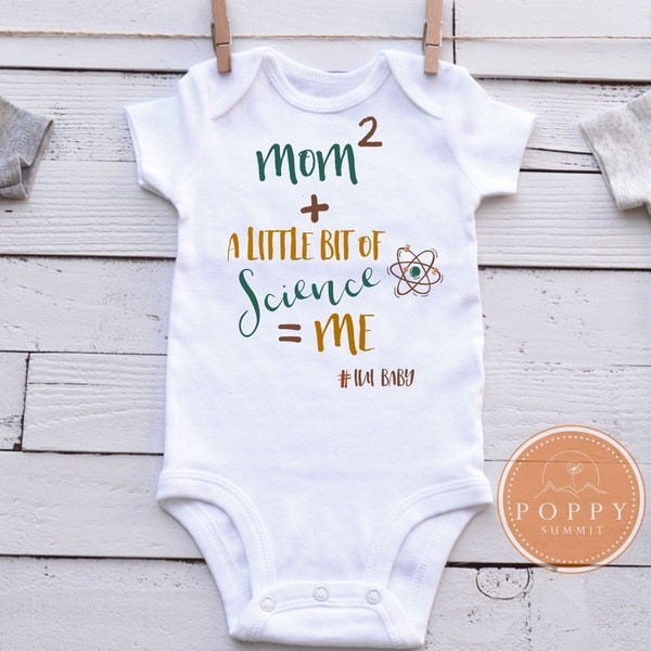 Mom2 + Science = Me | Lesbian mom baby bodysuit | LGBT baby | Two moms baby gift | Lesbian pregnancy | IUI baby 