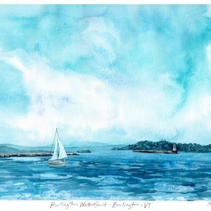 May include: A watercolor painting of a sailboat on a body of water with a small island in the distance. The sky is a light blue with white clouds. The text "Burlington Waterfront - Burlington, VT" is written at the bottom of the painting.