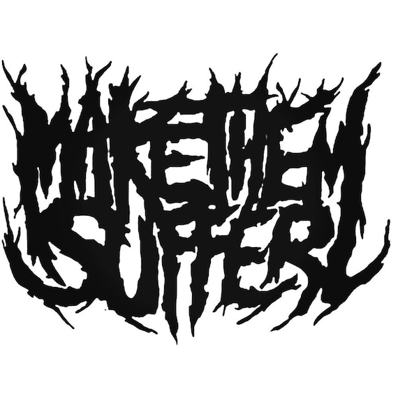 Make Them Suffer Decal Etsy