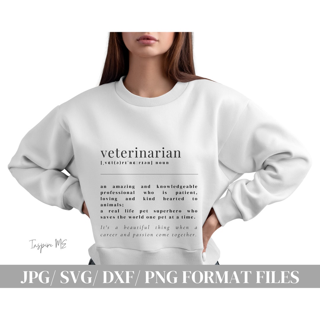 Veterinarian Definition Svg Png Dxf Jpg Minimalist Teeshirt Terminology Sweatshirt Digital