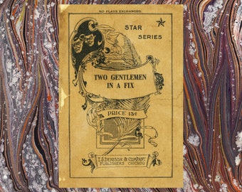 Suter, WE - Two Gentlemen in a Fix - A Short Comedic Play - Facsimile of Rare Edition T.S. Denison & Co. - Renfield's Books