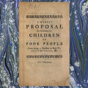 May include: A vintage book cover with the title "A Modest Proposal For Preventing the Children of Poor People From being a Burthen to their Parents or the Country, &c."
