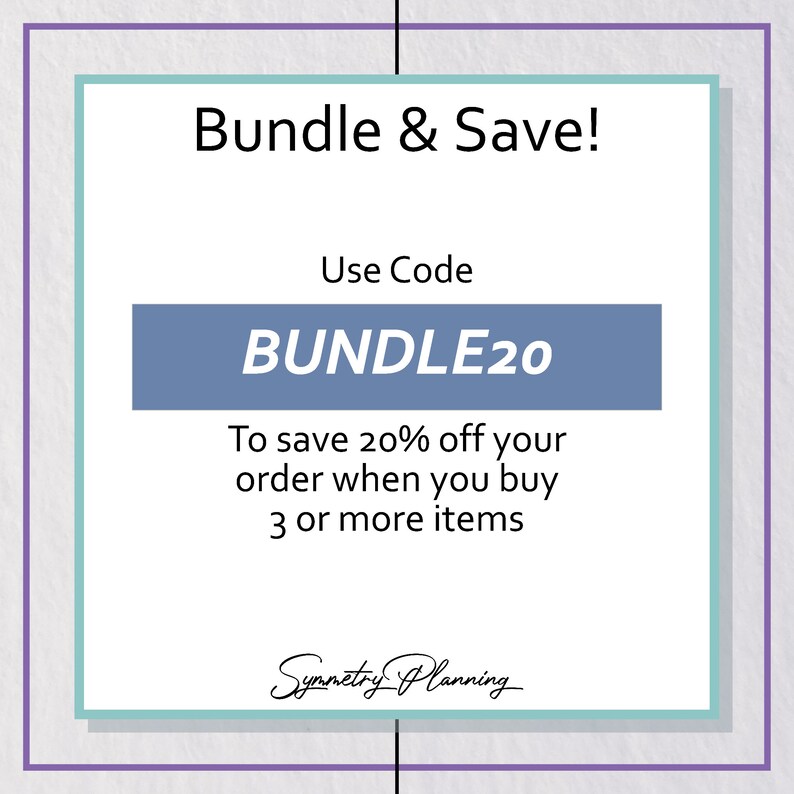 May include: A blue and white graphic with the text "Bundle & Save!" and "Use Code BUNDLE20" to save 20% off your order when you buy 3 or more items. The graphic also includes the text "Symmetry Planning".