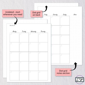 May include: An undated planner with a dot grid on the back and a notes section. The planner pages are white with a grid layout for each day of the week. Text on the planner includes "Undated - start whenever you need" and "Month Of:"