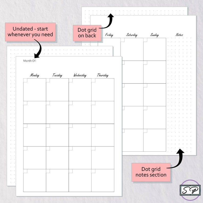 May include: An undated planner with a dot grid on the back and a notes section. The planner pages are white with a grid layout for each day of the week. Text on the planner includes "Undated - start whenever you need" and "Month Of:"