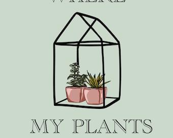 Home is Where My Plants Are