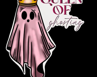 Queen of Ghosting Sticker