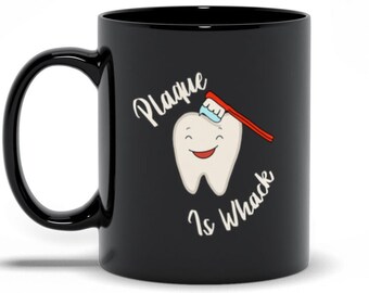 Plaque Is Whack Dental Hygiene Black Mug