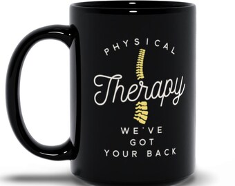 Physical Therapy, We've Got Your Back Black Pun Mug