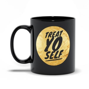 Treat Yo Self Parks and Rec Novelty Mug