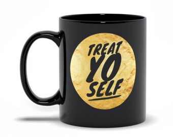 Treat Yo Self Parks and Rec Novelty Mug