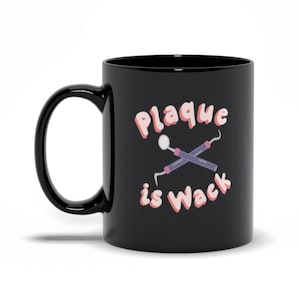 Plaque Is Wack Dental Hygiene Black Mug