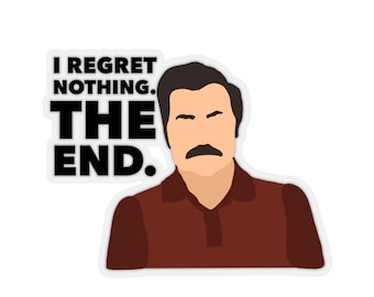 Parks und Rec Ron Swanson Ausschnitt Aufkleber, ich bereue nichts, das Ende