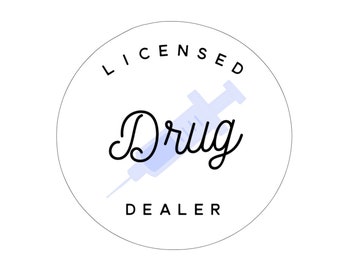 Licensed Drug Dealer Syringe Sticker