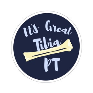 It&#39;s Great Tibia PT Physical Therapist Pun Hand-Drawn Round Sticker