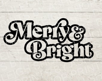 Merry and Bright SVG - PNG - JPG - Cut file - Christmas Design File - Cricut - Silhouette