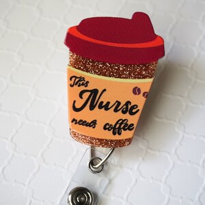 Nurse Badge Reel This Nurse Needs Coffee Cute Retractable Badge Holder Medical Staff Funny Badge Reel Gift for Nurses Coffee Badge Reel