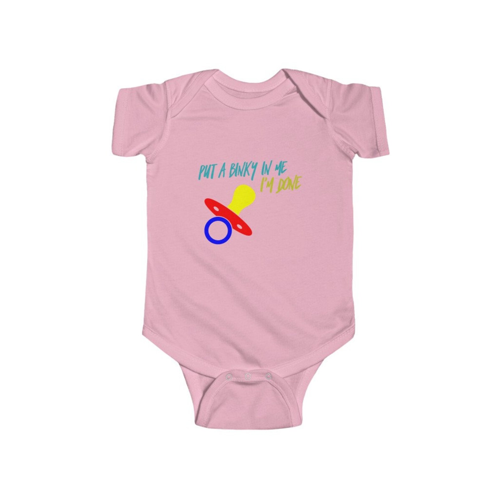 Put a Binky in me I'm Done Baby Infant One Piece Bodysuit Etsy
