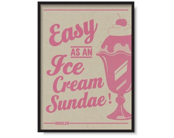 Easy As An Ice Cream Sundae Print | Inhaler Inspired | Lyric Print | Home Decor | Retro Wall Art | Music Gifts