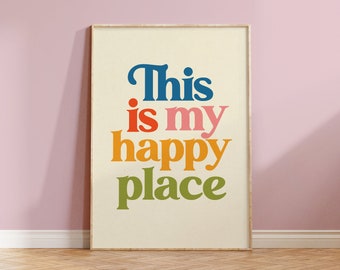 This Is My Happy Place Print | Wall Art | Gallery Wall | Retro Typography |  Home Print | Multiple Colours Available