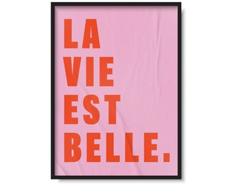 La Vie Est Belle-afdrukken | Het leven is mooi | Citeer typografie | Alternatieve woondecoratie | Kleurrijke muurkunst | Cadeaus voor thuis | A1 A2 A3 A4 A5