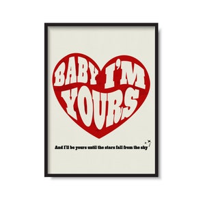 Baby Im Yours Print Music Inspired Print Music Illustration Lyric Print Music Gifts Gallery Wall Anniversary Gift Wedding Gift image 1