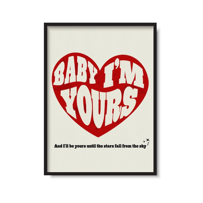 Baby Im Yours Print Music Inspired Print Music Illustration Lyric Print Music Gifts Gallery Wall Anniversary Gift Wedding Gift image 1