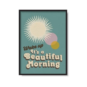 Wake Up It's A Beautiful Morning Print | Lyric Inspired Illustration | Retro Wall Art | Multiple Colours | Gallery Wall | A1 A2 A3 A4 A5