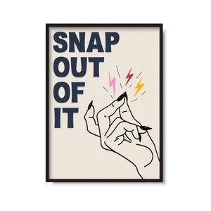 Snap Out Of It Print | Lyric Inspired Typography | Music Poster Print | Indie Rock & Roll Posters | Multiple Colours Available