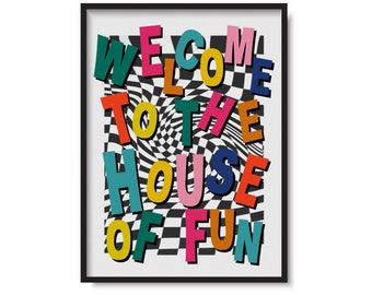 Welcome To The House Of Fun | Music Print (Music Print, Music Gifts, Home Decor)