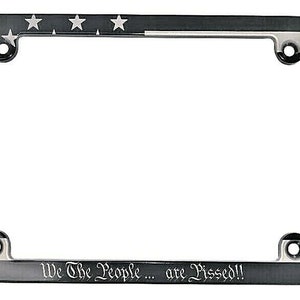 American Flag We The People, Are Pissed Aluminum License Plate Frame