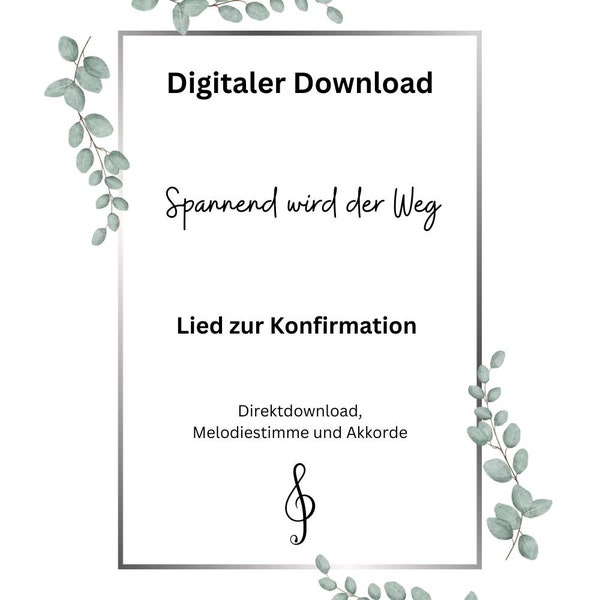 Spannend wird der Weg, Lied zur Konfirmation, Lied zur Firmung, Digitaler Download, Noten zum Download