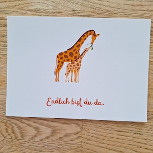 Postkarte "Endlich bist du da", Geburtskarte, Karte zur Geburt, Postkarte Babyparty, Kartengruß Geburt, Motiv Giraffe, Baby Karte Freundin