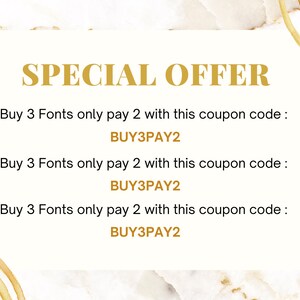 May include: A special offer for fonts with the text "SPECIAL OFFER" in gold letters. The offer is "Buy 3 Fonts only pay 2 with this coupon code: BUY3PAY2". The text is repeated three times.