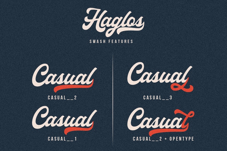 May include: A graphic design example showing different swash features for the font "Haglos". The word "Casual" is shown in four different styles with a red swash.